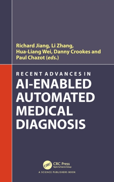 Recent Advances in AI-enabled Automated Medical Diagnosis, Hardback Book