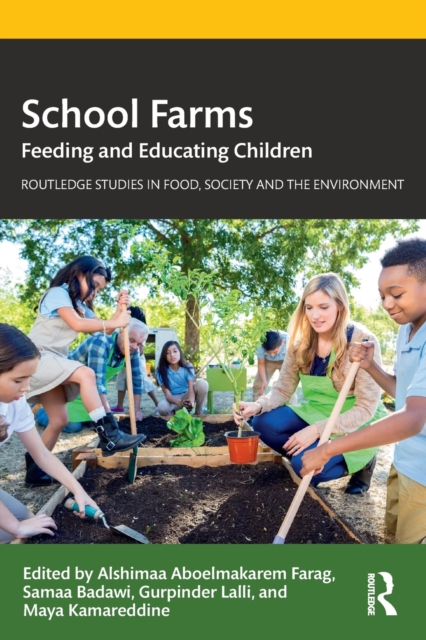 School Farms : Feeding and Educating Children, Paperback / softback Book