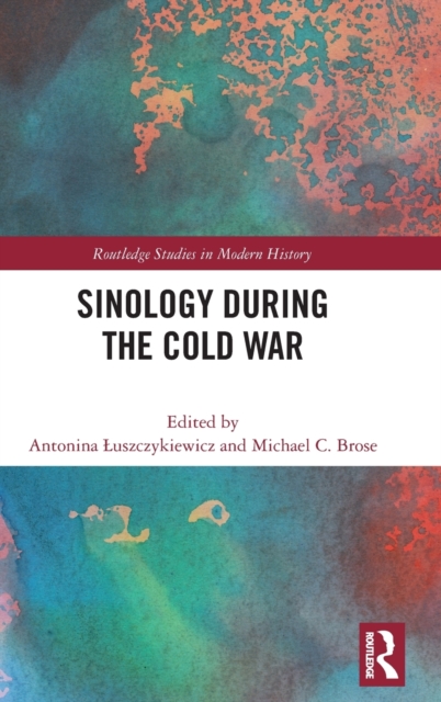 Sinology during the Cold War, Hardback Book