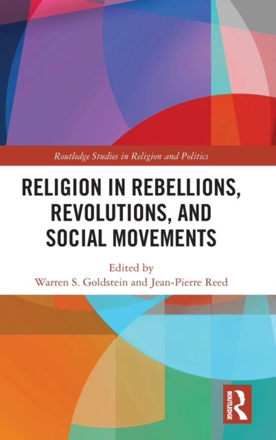 Religion in Rebellions, Revolutions, and Social Movements, Hardback Book