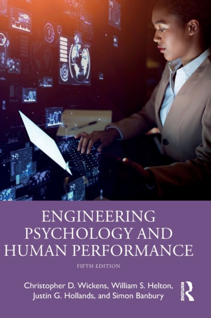 Engineering Psychology and Human Performance, Hardback Book