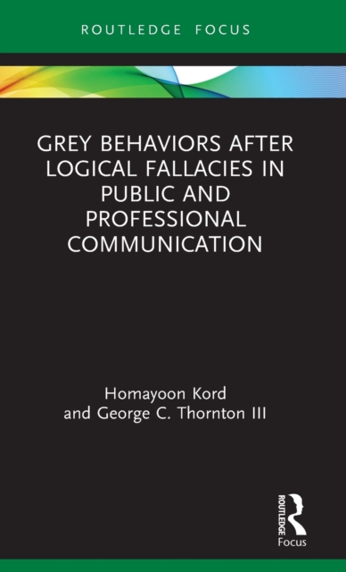 Grey Behaviors after Logical Fallacies in Public and Professional Communication, Hardback Book