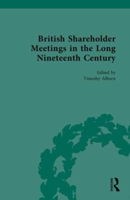 British Shareholder Meetings in the Long Nineteenth Century, Hardback Book