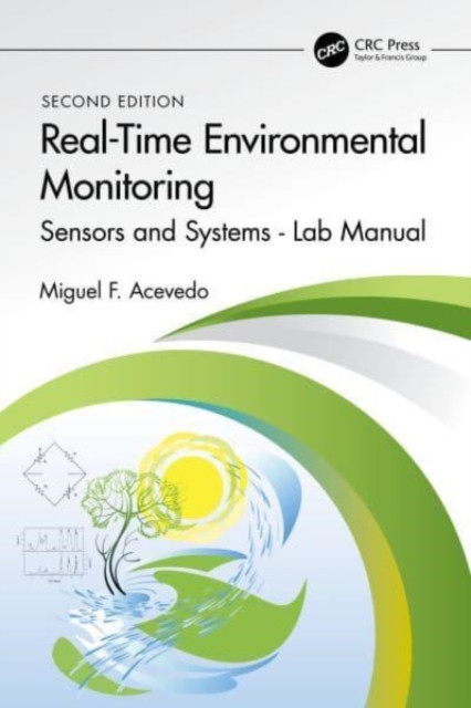 Real-Time Environmental Monitoring : Sensors and Systems - Lab Manual, Paperback / softback Book