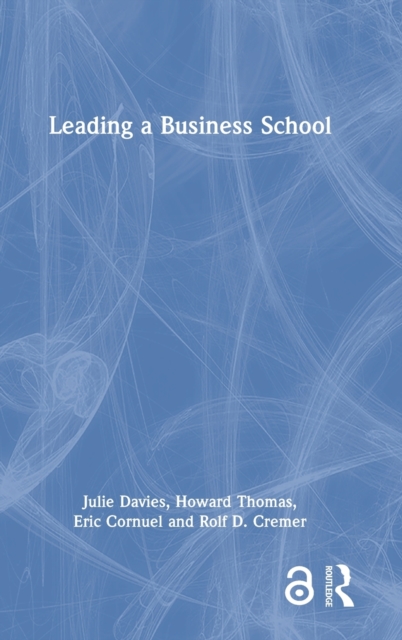 Leading a Business School, Hardback Book