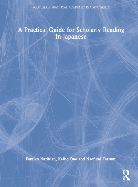 A Practical Guide for Scholarly Reading in Japanese, Hardback Book