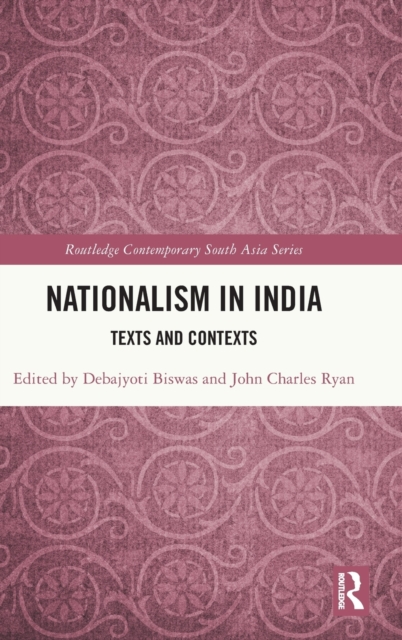 Nationalism in India : Texts and Contexts, Hardback Book