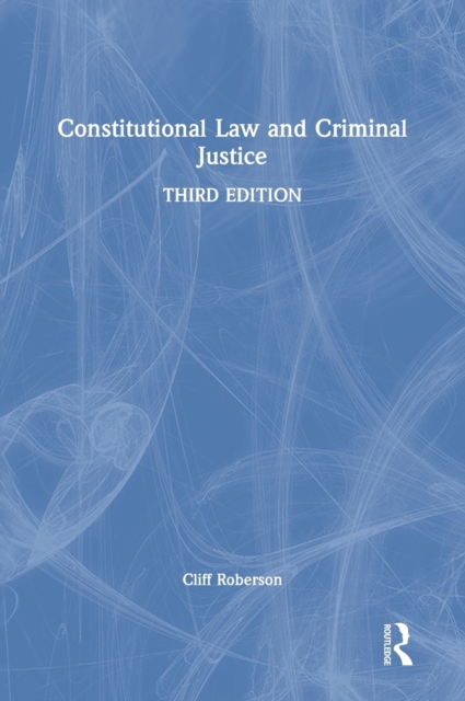 Constitutional Law and Criminal Justice, Hardback Book
