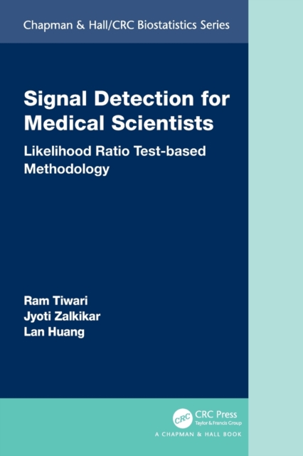 Signal Detection for Medical Scientists : Likelihood Ratio Test-based Methodology, Paperback / softback Book