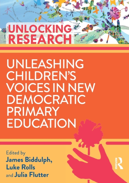 Unleashing Children’s Voices in New Democratic Primary Education, Paperback / softback Book