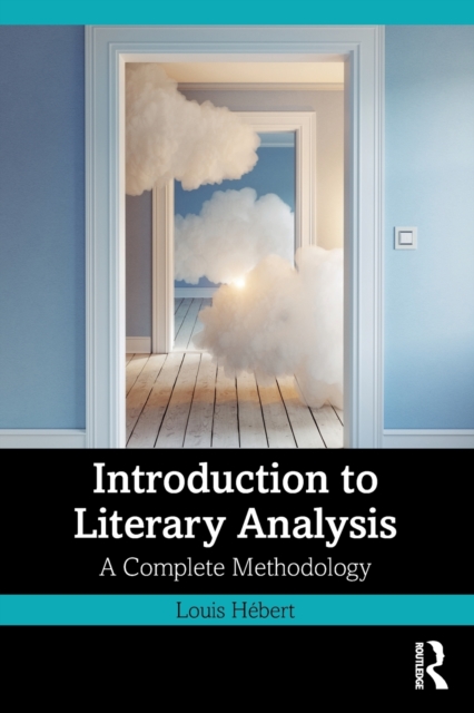 Introduction to Literary Analysis : A Complete Methodology, Paperback / softback Book