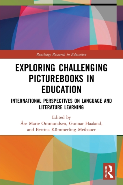 Exploring Challenging Picturebooks in Education : International Perspectives on Language and Literature Learning, Paperback / softback Book