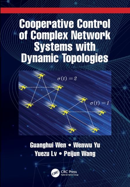 Cooperative Control of Complex Network Systems with Dynamic Topologies, Paperback / softback Book