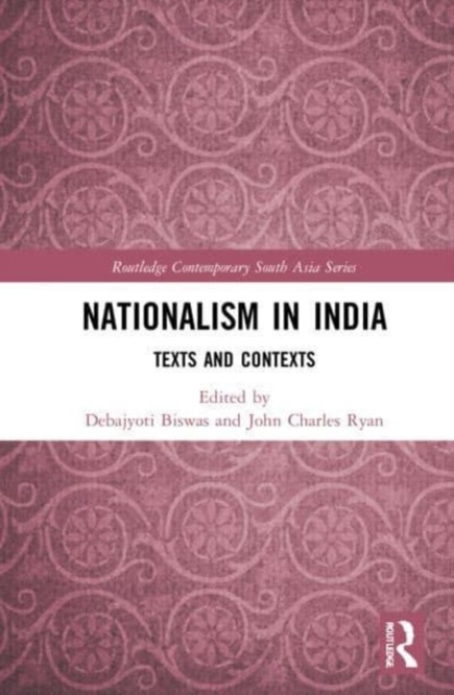 Nationalism in India : Texts and Contexts, Paperback / softback Book