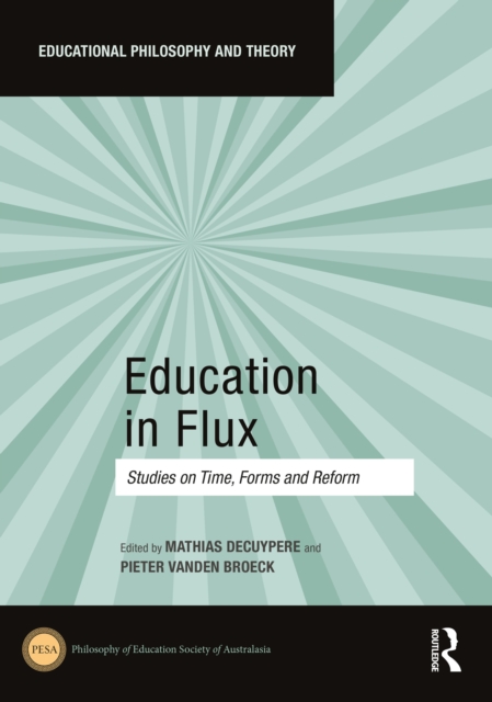 Education in Flux : Studies on Time, Forms and Reform, Hardback Book