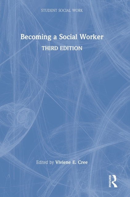 Becoming a Social Worker, Hardback Book