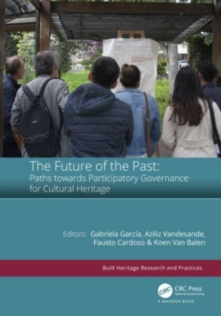 The Future of the Past: Paths towards Participatory Governance for Cultural Heritage, Paperback / softback Book