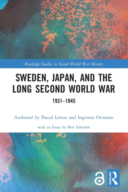 Sweden, Japan, and the Long Second World War : 1931-1945, Paperback / softback Book