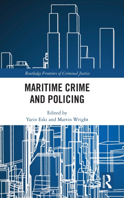 Maritime Crime and Policing, Hardback Book