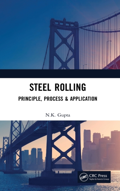 Steel Rolling : Principle, Process & Application, Hardback Book