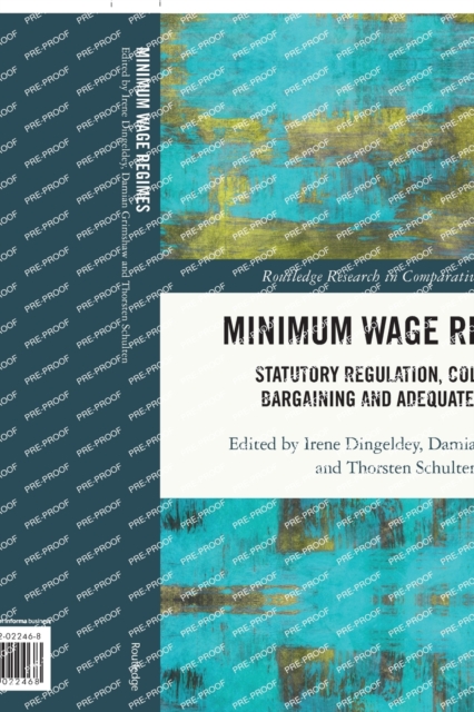 Minimum Wage Regimes : Statutory Regulation, Collective Bargaining and Adequate Levels, Paperback / softback Book