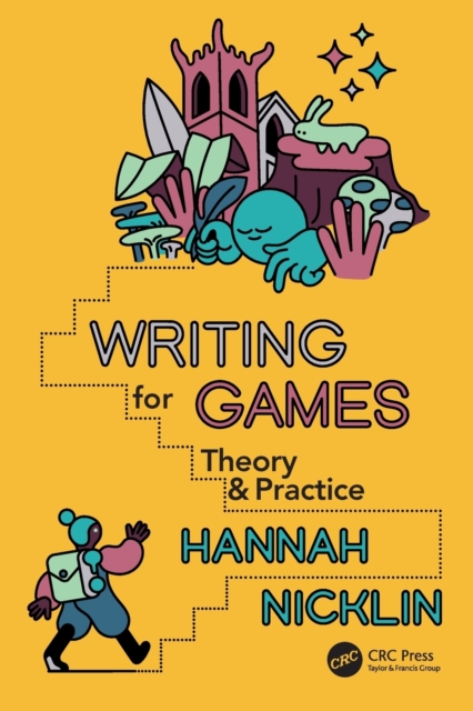 Writing for Games : Theory and Practice, Paperback / softback Book