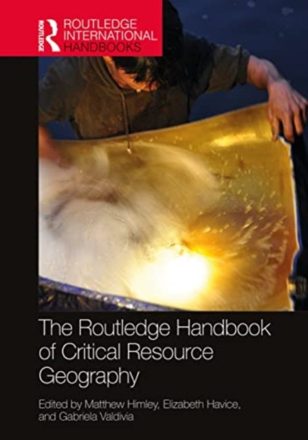 The Routledge Handbook of Critical Resource Geography, Paperback / softback Book