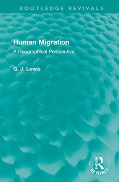 Human Migration : A Geographical Perspective, Hardback Book