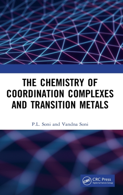 The Chemistry of Coordination Complexes and Transition Metals, Hardback Book