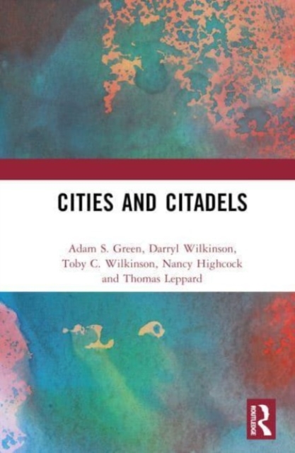 Cities and Citadels : An Archaeology of Inequality and Economic Growth, Hardback Book