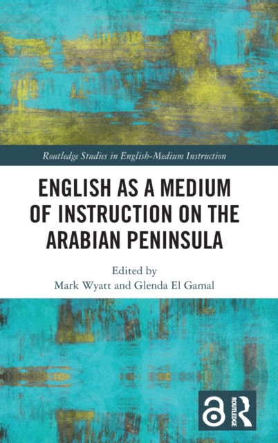English as a Medium of Instruction on the Arabian Peninsula, Hardback Book
