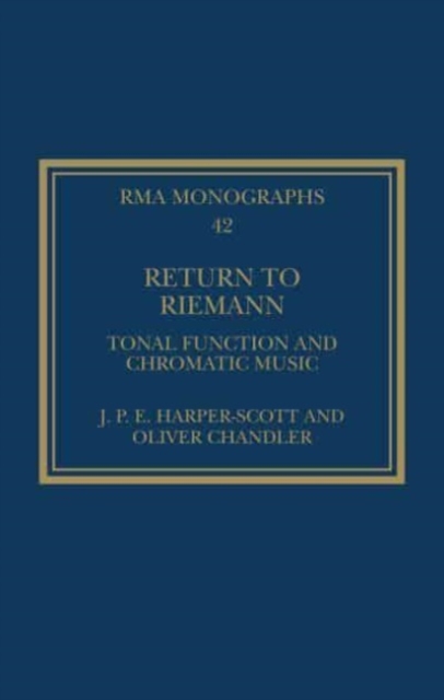 Return to Riemann : Tonal Function and Chromatic Music, Hardback Book