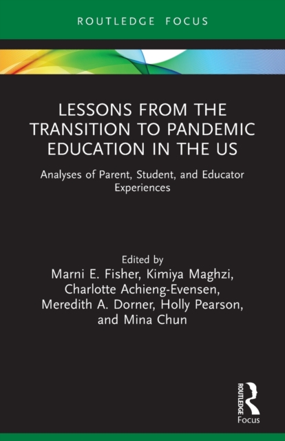 Lessons from the Transition to Pandemic Education in the US : Analyses of Parent, Student, and Educator Experiences, Paperback / softback Book
