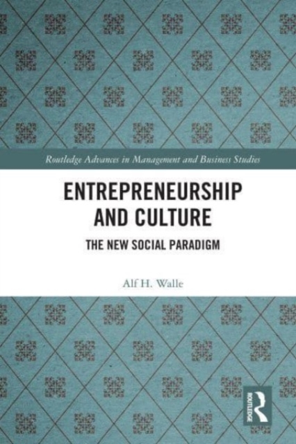 Entrepreneurship and Culture : The New Social Paradigm, Paperback / softback Book