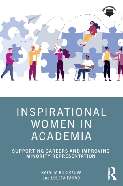 Inspirational Women in Academia : Supporting Careers and Improving Minority Representation, Paperback / softback Book