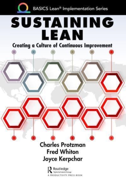 Sustaining Lean : Creating a Culture of Continuous Improvement, Paperback / softback Book