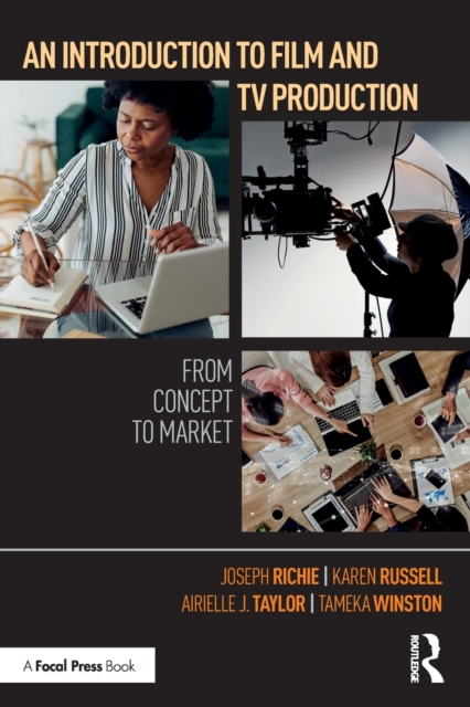 An Introduction to Film and TV Production : From Concept to Market, Paperback / softback Book