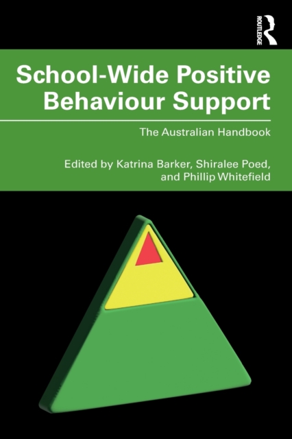School-Wide Positive Behaviour Support : The Australian Handbook, Paperback / softback Book