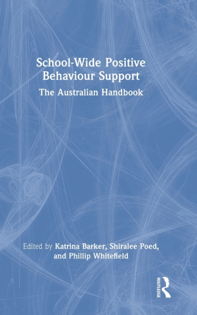 School-Wide Positive Behaviour Support : The Australian Handbook, Hardback Book