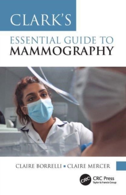 Clark's Essential Guide to Mammography, Paperback / softback Book