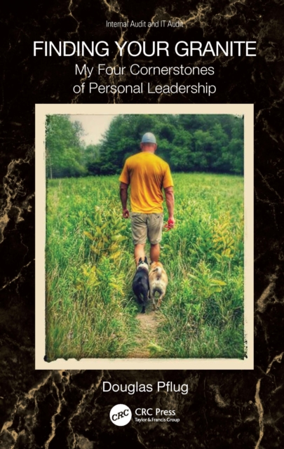 Finding Your Granite : My Four Cornerstones of Personal Leadership, Hardback Book
