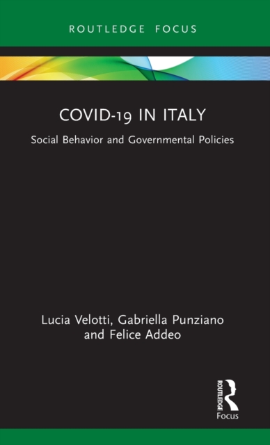 COVID-19 in Italy : Social Behavior and Governmental Policies, Hardback Book