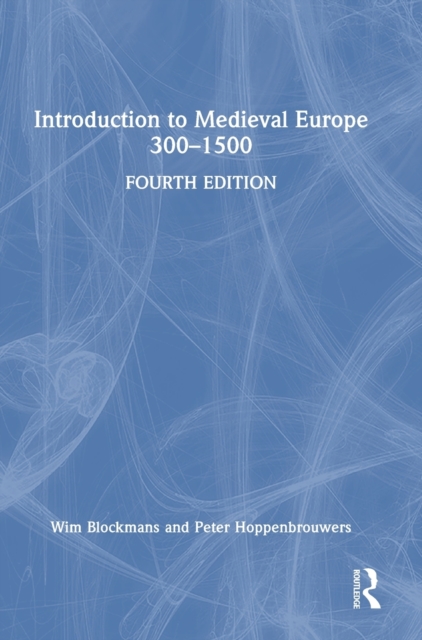 Introduction to Medieval Europe 300–1500, Hardback Book