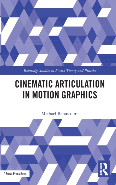 Cinematic Articulation in Motion Graphics, Hardback Book