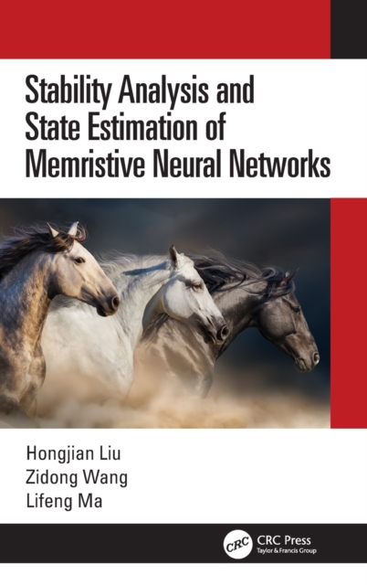 Stability Analysis and State Estimation of Memristive Neural Networks, Hardback Book