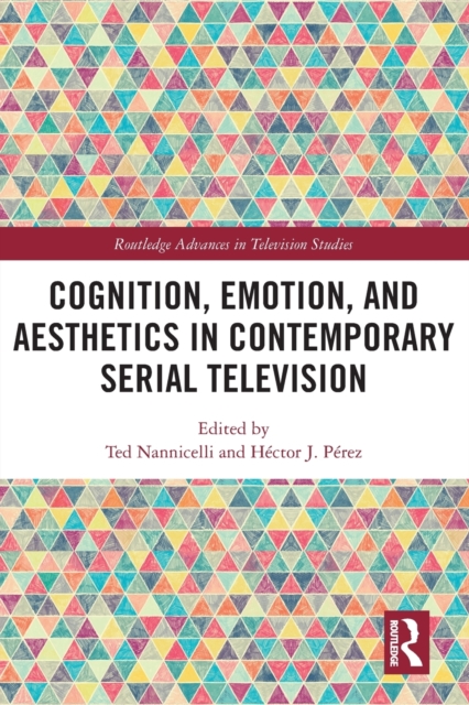 Cognition, Emotion, and Aesthetics in Contemporary Serial Television, Paperback / softback Book