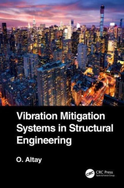 Vibration Mitigation Systems in Structural Engineering, Paperback / softback Book