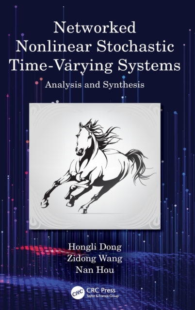 Networked Nonlinear Stochastic Time-Varying Systems : Analysis and Synthesis, Hardback Book