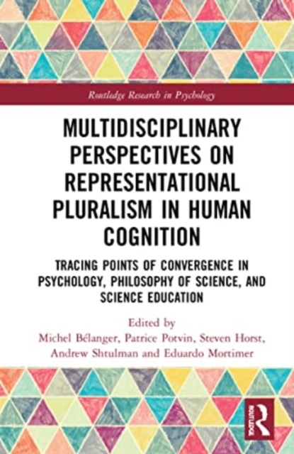 Multidisciplinary Perspectives on Representational Pluralism in Human Cognition : Tracing Points of Convergence in Psychology, Science Education, and Philosophy of Science, Paperback / softback Book