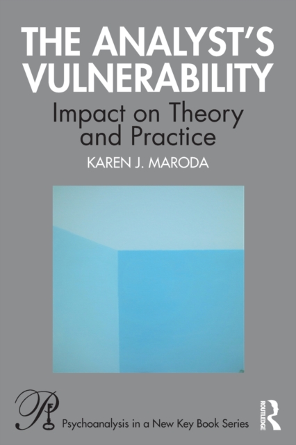 The Analyst’s Vulnerability : Impact on Theory and Practice, Paperback / softback Book